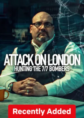 Attack on London: Hunting The 7/7 Bombers - Web Serie complete free on Castle