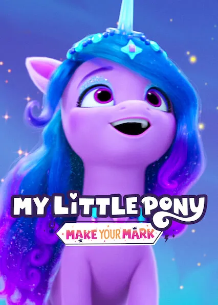 TV series poster: My Little Pony: Make Your Mark