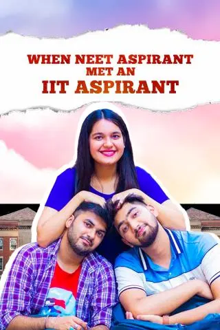 TV series poster: When NEET Aspirant Met An IIT Aspirant