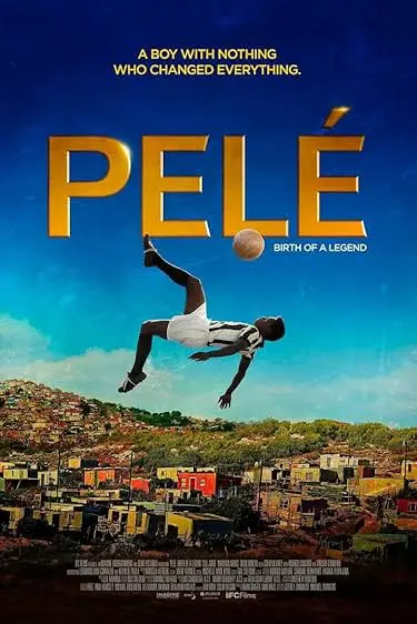 Movie Poster: Pelé: Birth of a Legend