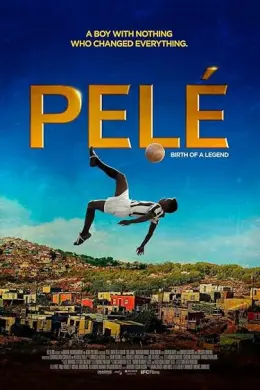Pelé: Birth of a Legend