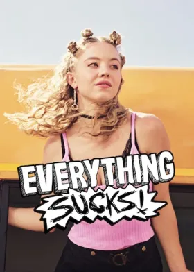 Everything Sucks! - Web Serie complete free on Castle