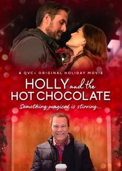 Movie Poster: Holly and the Hot Chocolate