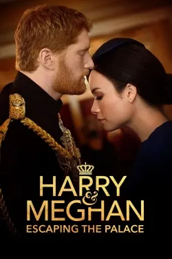 Movie Poster: Harry and Meghan: Escaping the Palace