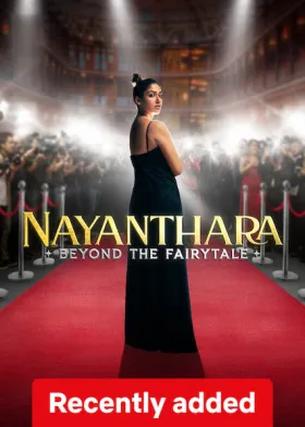 Nayanthara: Beyond the Fairy Tale - Movie free on Castle