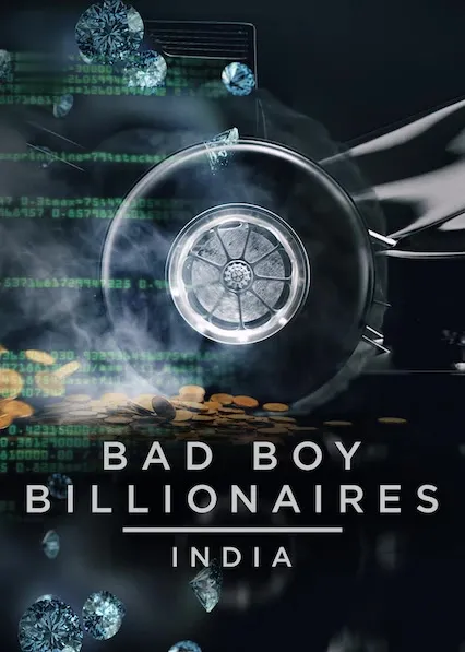 TV series poster: Bad Boy Billionaires: India