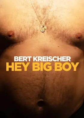 Bert Kreischer: Hey Big Boy - Movie free on Castle
