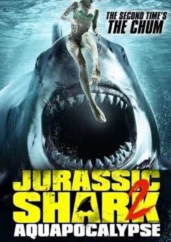Jurassic Shark 2: Aquapocalypse - Movie free on Castle