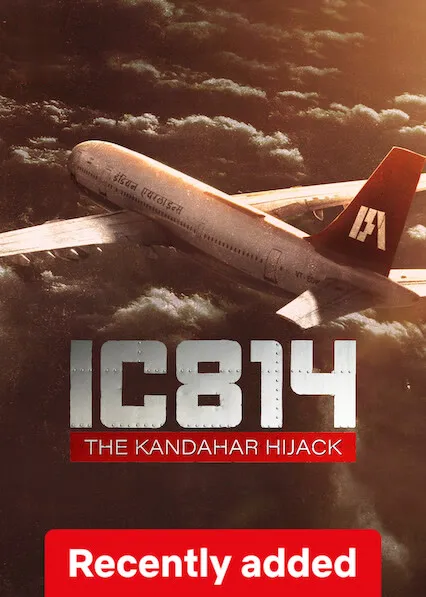 TV series poster: IC 814: The Kandahar Hijack