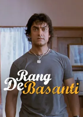 Rang De Basanti - Movie free on Castle