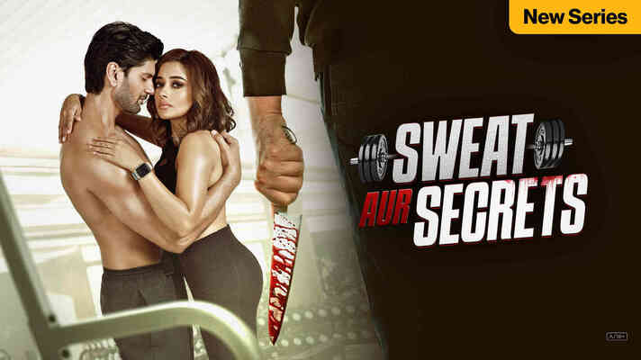 Sweat Aur Secrets - Season1 Episode 1 Full Episode
