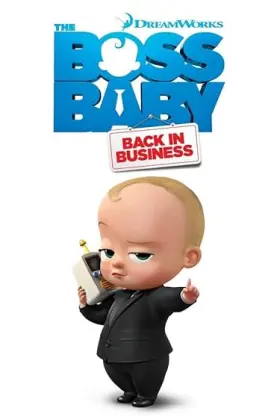 The Boss Baby: Back in Business - Web Serie complete free on Castle