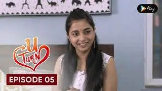 EP 05 - Season Finale - U Turn Ghenar Ka ?