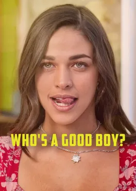 Who's a Good Boy? - Movie free on Castle