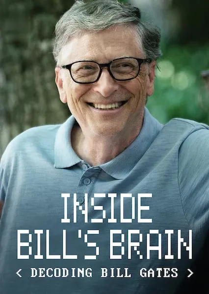 TV series poster: Inside Bill's Brain: Decoding Bill Gates