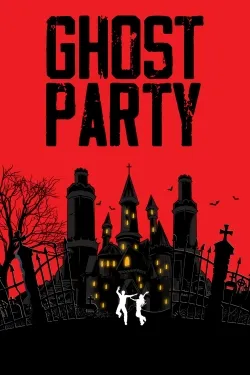 Ghost Party - Movie free on Castle