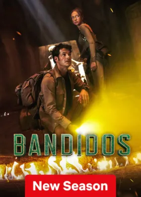 Bandidos - Web Serie complete free on Castle