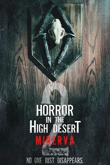 Horror in the High Desert 2: Minerva