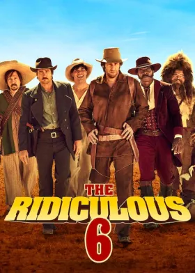 The Ridiculous 6 - Movie free on Castle
