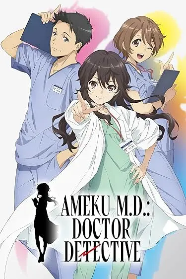Movie Poster: Ameku M.D.: Doctor Detective Season 1