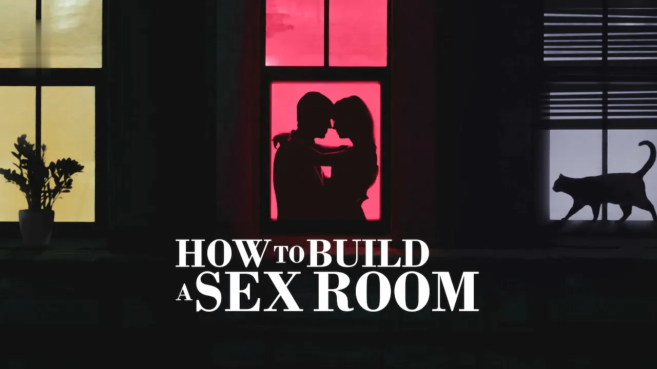 Movie Poster: How To Build a Sex Room