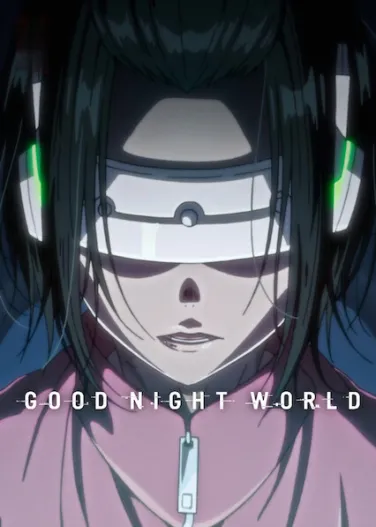 GOOD NIGHT WORLD