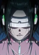 GOOD NIGHT WORLD