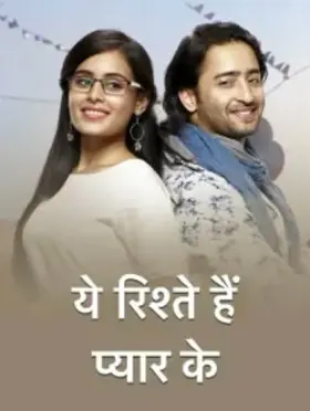 Yeh Rishtey Hain Pyaar Ke - Web Serie complete free on Castle