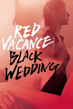 Red Vacance Black Wedding - Movie free on Castle