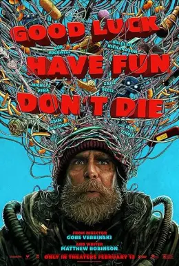 Good Luck, Have Fun, Don't Die