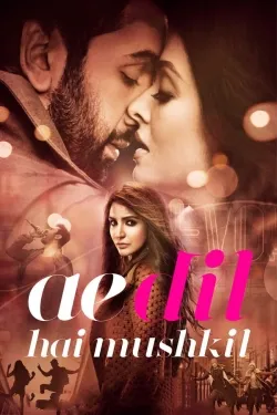 Ae Dil Hai Mushkil - Movie free on Castle