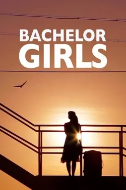 Bachelor Girls - Movie free on Castle