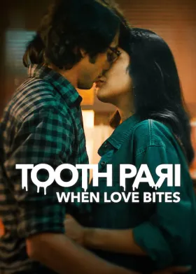 Tooth Pari: When Love Bites - Web Serie complete free on Castle