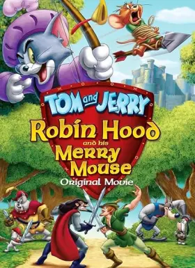 Tom and Jerry: Robin Hood and His Merry Mouse - Movie free on Castle