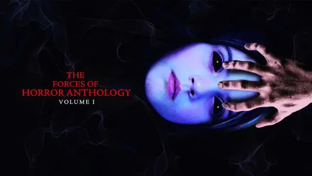 Movie Poster: The Forces Of Horror Anthology: Volume I
