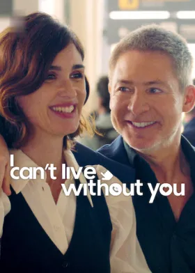 I Can't Live Without You - Movie free on Castle