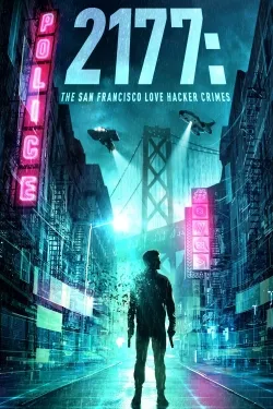 2177: The San Francisco Love Hacker Crimes - Movie free on Castle