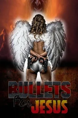 Bullets for Jesus - Movie free on Castle