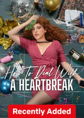 How To Deal With a Heartbreak - Movie free on Castle