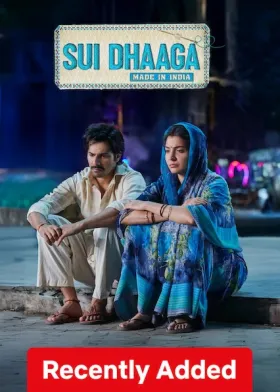 Sui Dhaaga: Made in India - Movie free on Castle