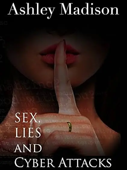 Movie Poster: Ashley Madison: Sex, Lies and Cyber Attacks
