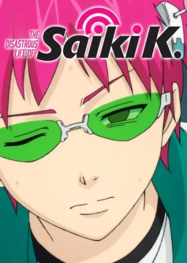 The Disastrous Life of Saiki K.