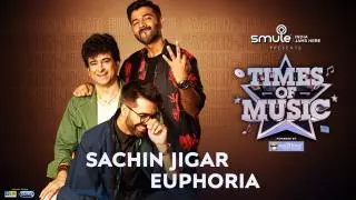 Euphoria & Sachin Jigar
