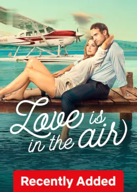 Love is in the Air - Movie free on Castle