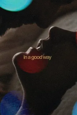 Movie Poster: In A Good Way