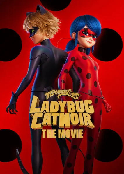Movie Poster: Miraculous: Ladybug & Cat Noir, The Movie