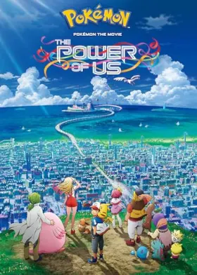 Pokémon the Movie: The Power of Us - Movie free on Castle