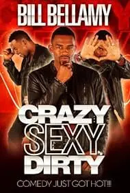 Movie Poster: Bill Bellamy: Crazy Sexy Dirty