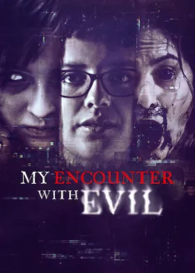 My Encounter with Evil - Web Serie complete free on Castle