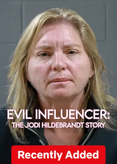 Evil Influencer: The Jodi Hildebrandt Story